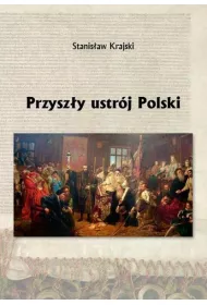 Przysz�y ustr�j Polski