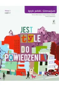 Jest tyle do powiedzenia. J�zyk polski. Gimnazjum. Podr�cznik 1/2