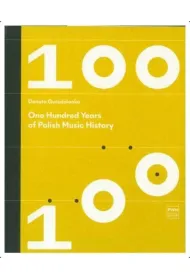 One hundred Years of Polish Music History