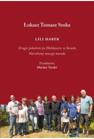Lili Haber. Drugie pokolenie po Holokau�cie w Izraelu. Narodziny nowego narodu