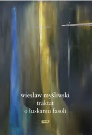 Traktat o �uskaniu fasoli
