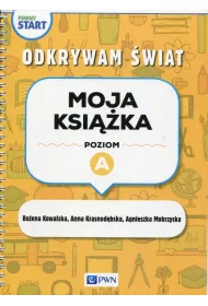 Pewny start. Odkrywam �wiat. Moja ksi��ka. Poziom A
