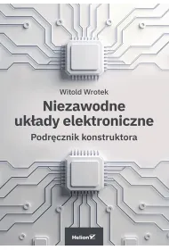 Niezawodne uk�ady elektroniczne. Podr�cznik konstruktora