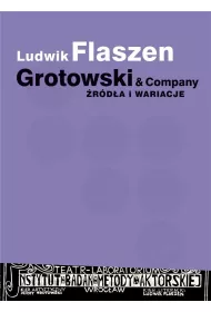 Grotowski & Company. �r�d�a i wariacje