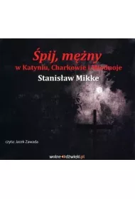 �pij m�ny w Katyniu Charkowie i Miednoje audiobook CD