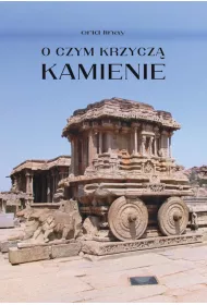 O czym krzycz� kamienie