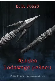eBook Wadca lodowego paacu. Tessa Brown. Opowiadanie. Cz 3 mobi epub