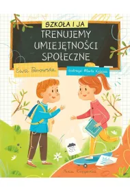 Szko�a i ja. Trenujemy umiej�tno�ci spo�eczne