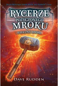 Wieczny Dw�r. Rycerze Po�yczonego Mroku. Tom 2