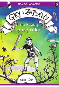 Gry i zabawy na ka�d� por� roku