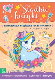 Sodkie kucyki. Aktywizujca ksieczka dla dziewczynek