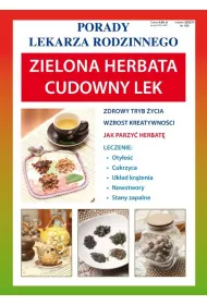 Porady Lekarza Rodzinnego Zielona herbata Cudowny lek