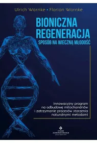 Bioniczna regeneracja - sposb na wieczn modo