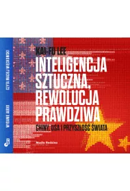 Audiobook Inteligencja sztuczna, rewolucja prawdziwa. Chiny, USA i przyszo wiata mp3