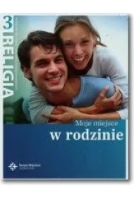 Moje miejsce w rodzinie. Podr�cznik dla 3 klasy szk� ponadgimnazjalnych