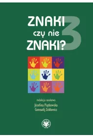 naki czy nie znaki? Tom 3. Struktura i semantyka utwor�w lirycznych