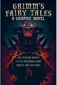 Grimm's Fairy Tales: A Graphic Novel
