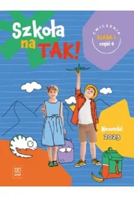 Szkoa na TAK! Karty wicze. Edukacja wczesnoszkolna. Klasa 1. Cz 4