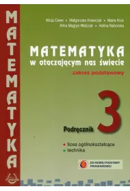 Matematyka w otaczaj�cym nas �wiecie. Klasa 3. Podr�cznik. Zakres podstawowy