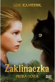 Pr�ba ognia. Zaklinaczka. Tom 1