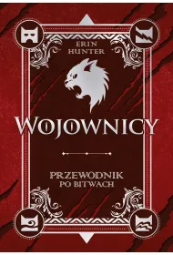 Wojownicy. Przewodnik po bitwach