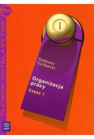 Organizacja pracy. Cz�� 1 Hotelarstwo