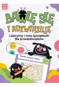 BAWI� SI� I ROZWI�ZUJ�. LABIRYNTY I INNE �AMIG��WKI DLA PRZEDSZKOLAK�W