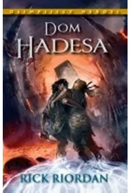 Dom Hadesa. Olimpijscy Herosi. Tom 4