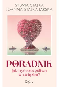 Poradnik Jak by� szcz�liw� w zwi�zku?