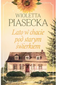 Lato w chacie pod starym �wierkiem