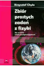 Zbi�r prostych zada� z fizyki dla szk� ponadgimnazjalnych