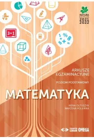 Matematyka. Matura 2021/2022. Arkusze egzaminacyjne. Poziom podstawowy