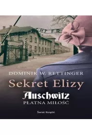 Audiobook Sekret Elizy. Auschwitz - p�atna mi�o�� mp3