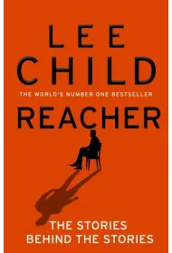 Reacher: The Stories Behind The Stories