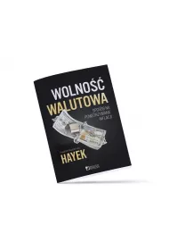 Wolno�� walutowa. Spos�b na powstrzymanie inflacji
