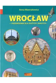 Wroc�aw. Przewodnik dla du�ych i ma�ych w.4