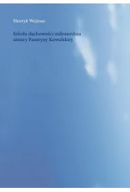 Szko�a duchowo�ci mi�osierdzia siostry Faustyny