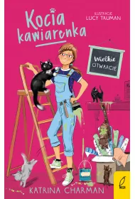 Kocia kawiarenka. Tom 2. Wielkie otwarcie