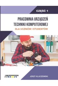 Pracownia urz�dze� techniki komputerowej dla uczni�w i student�w. Cz�� 1