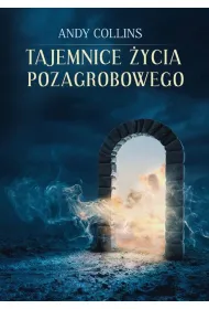 Tajemnice �ycia pozagrobowego