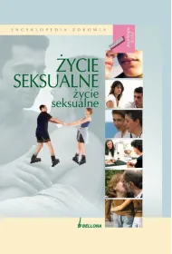 �ycie seksualne. Encyklopedia zdrowia