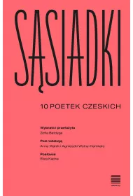 S�siadki. 10 poetek czeskich
