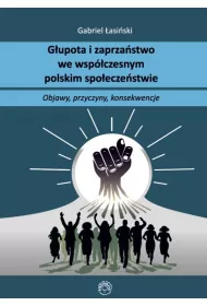 G�upota i zaprza�stwo we wsp�czesnym spo�ecze�stwie polskim