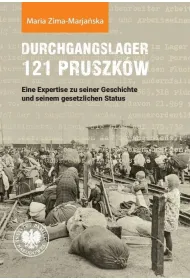 Durchgangslager 121 Pruszk�w. Eine Expertise zu...