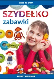 Szyde�ko. Zabawki. Zabawy manualne