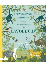 Ewolucja. O powstawaniu gatunk�w wed�ug K.Darwina