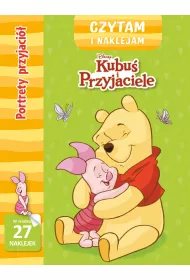 Czytam i naklejam. Portrety przyjaci�. Disney Kubu� i Przyjaciele