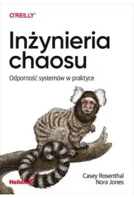 In�ynieria chaosu. Odporno�� system�w w praktyce