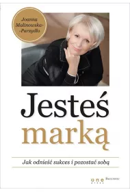 Jeste� mark�. Jak odnie�� sukces i pozosta� sob�