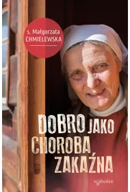 Dobro jako choroba zaka�na
